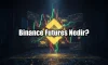 Binance Futures Nedir? Nasıl Kullanılır?