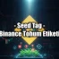 Binance Tohum Etiketi (Seed Tag) Nedir?