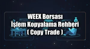 WEEX Copy Trade Nasıl Yapılır?