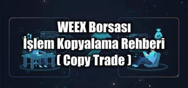 WEEX Copy Trade Nasıl Yapılır?