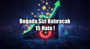 Bitcoin ve Kripto Para Yükselişinde Sizi Batıracak Hatalar!