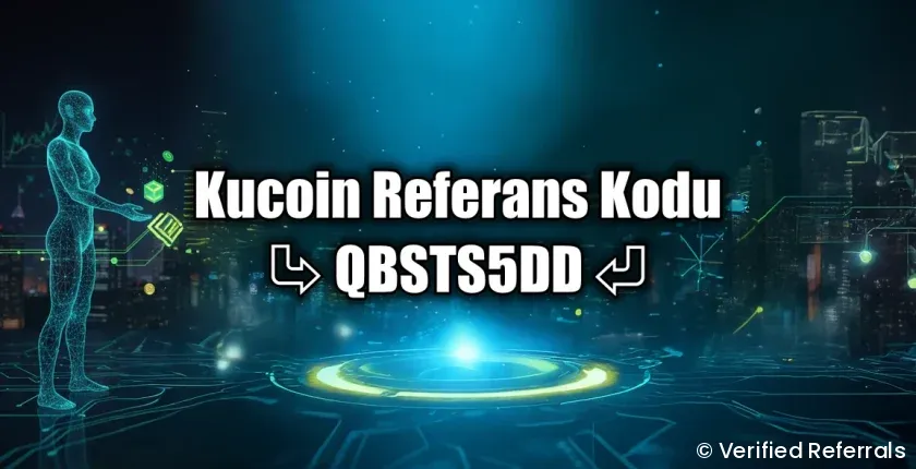 Kucoin Referans Kodu: QBSTS5DD | Güncel 2025 Kucoin Referans Kodu: QBSTS5DD | Güncel 2025