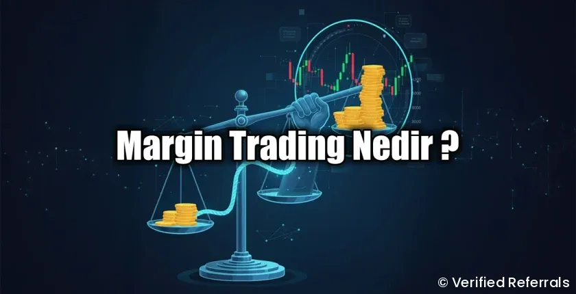 Margin Trading Nedir? Kriptoda Kaldıraçlı İşlem Rehberi