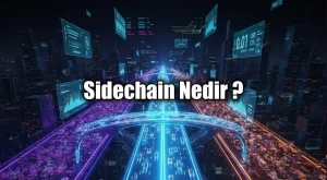 Sidechain Nedir? Blockchain Ölçeklendirme Çözümleri