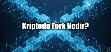Fork Nedir? Blockchain’de Ayrılıklar ve Türleri