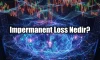 Impermanent Loss Nedir? DeFi’de Gizli Tehlike ve Korunma Yolları