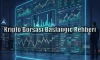 Kripto Borsası Başlangıç Rehberi Kripto Borsası Başlangıç Rehberi