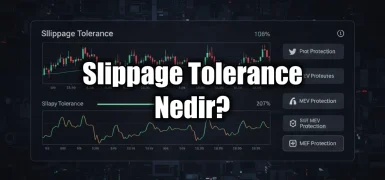 Slippage Tolerance Nedir? Kripto Swap’lerinde Kayma Ayarı