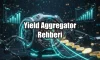 Yield Aggregator Nedir? 2025 DeFi Getiri Toplayıcı Rehberi